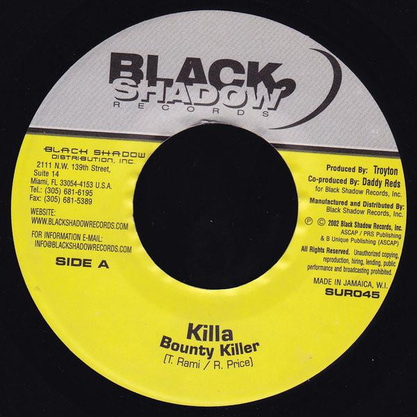 7inch Record BOUNTY KILLER - Killa SUR045 Black Shadow Re 2002 US Reggae, Ska & Dub Used
7inch Record BOUNTY KILLER - Killa SUR045 Black Shadow Re 2002 US Reggae, Ska & Dub Used