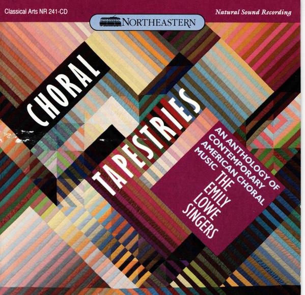 CD EMILY LOWE SINGERS - Choral Tapestries NR241CD Northeastern Re 1991 US Classical Used
CD EMILY LOWE SINGERS - Choral Tapestries NR241CD Northeastern Re 1991 US Classical Used