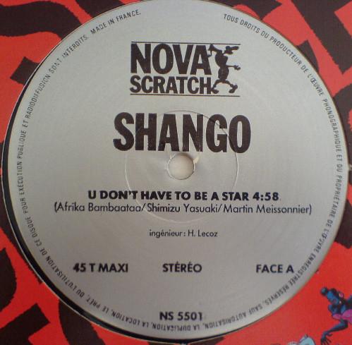 12inch Record SHANGO - U Don t Have To Be A Star NS5501 Nova Scratch 1987 France Dance & Electronica Used
12inch Record SHANGO - U Don t Have To Be A Star NS5501 Nova Scratch 1987 France Dance & Electronica Used