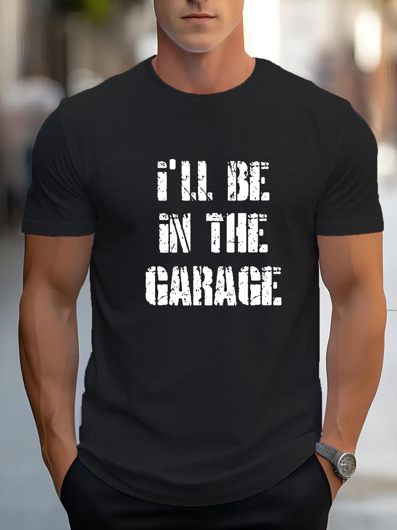 Vintage I LL BE IN THE GARAGE Letter Graphic Print Unisex s Creative Top, Casual Short Sleeve Crew Neck T-shirt, Unisex s Clothing L
Vintage I LL BE IN THE GARAGE Letter Graphic Print Unisex s Creative Top, Casual Short Sleeve Crew Neck T-shirt, Unisex s Clothing L
