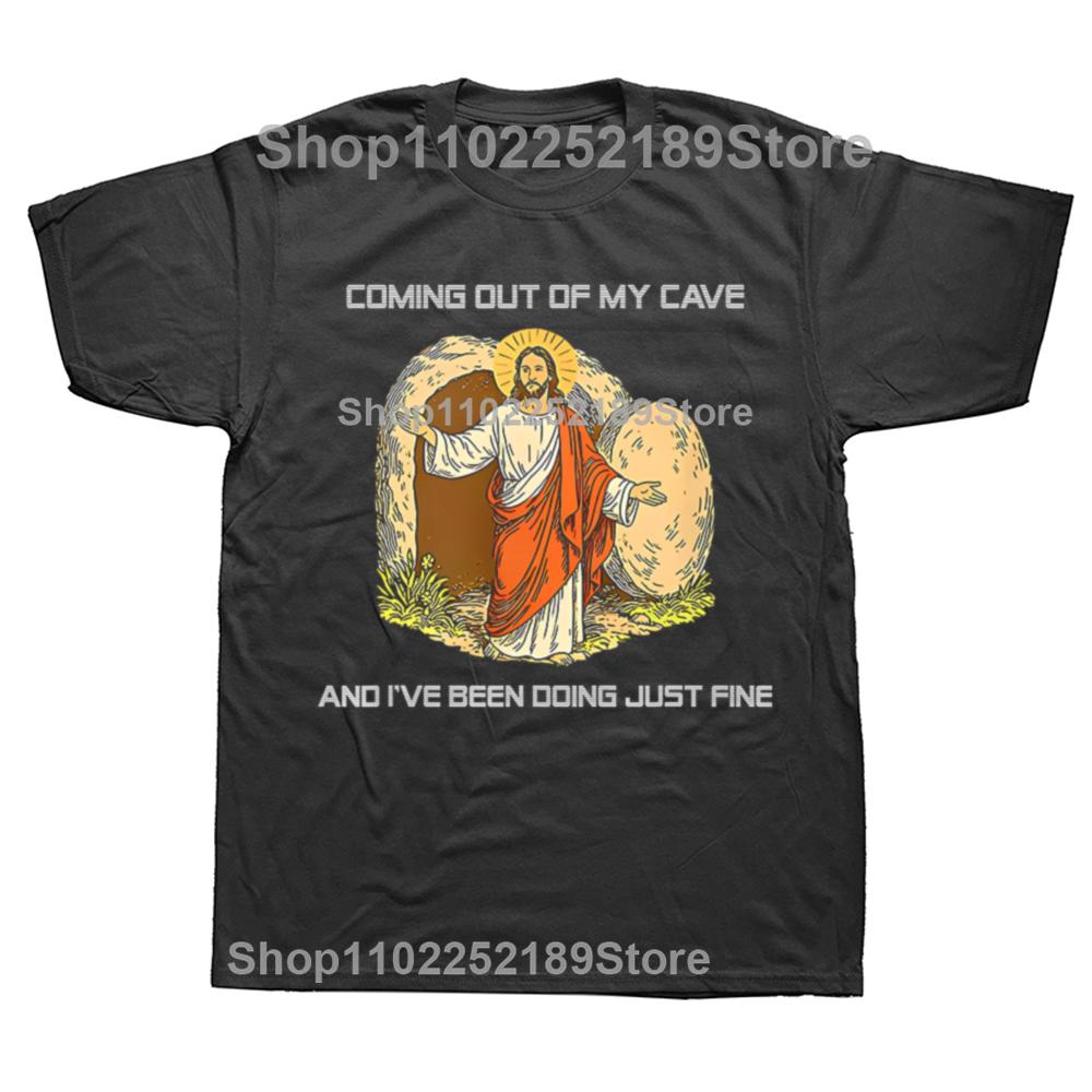 Funny Jesus Coming Out of My Cave and I ve Been Doing Just Fine T-shirts Casual Tshirt 100% Cotton Loose Oversized T Shirt 3XL
Funny Jesus Coming Out of My Cave and I ve Been Doing Just Fine T-shirts Casual Tshirt 100% Cotton Loose Oversized T Shirt 3XL