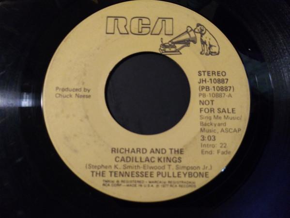 7inch Record TENNESSEE PULLEYBONE - Richard And The Cadillac Kings PB10887 RCA 1977 US Folk Used
7inch Record TENNESSEE PULLEYBONE - Richard And The Cadillac Kings PB10887 RCA 1977 US Folk Used
