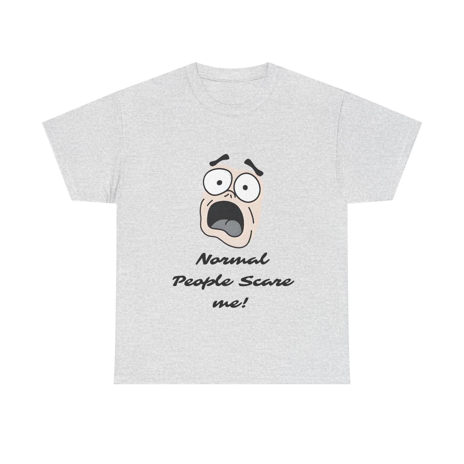 “Normal People Scare Me”|T shirt| Funny Graphic Tee| Wide-Eyed Cartoon Face|Gift S
“Normal People Scare Me”|T shirt| Funny Graphic Tee| Wide-Eyed Cartoon Face|Gift S
