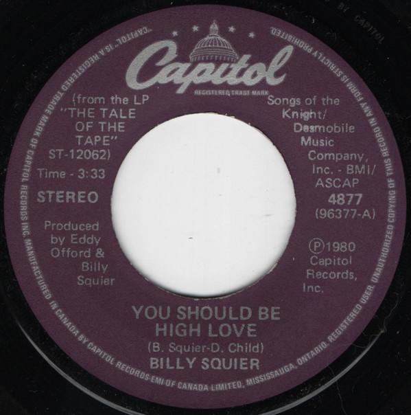 7inch Record BILLY SQUIER - You Should Be High Love 4877 CAPITOL 1980 Canada Rock Used
7inch Record BILLY SQUIER - You Should Be High Love 4877 CAPITOL 1980 Canada Rock Used