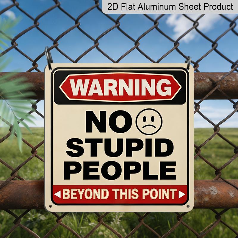 2D Flat - 1pc, Vintage Metal Aluminum Decorative Sign, Retro No Stupid People Humorous Warning Theme Wall Decor, Suitable for Entryways, Patios 20*20cm
2D Flat - 1pc, Vintage Metal Aluminum Decorative Sign, Retro No Stupid People Humorous Warning Theme Wall Decor, Suitable for Entryways, Patios 20*20cm