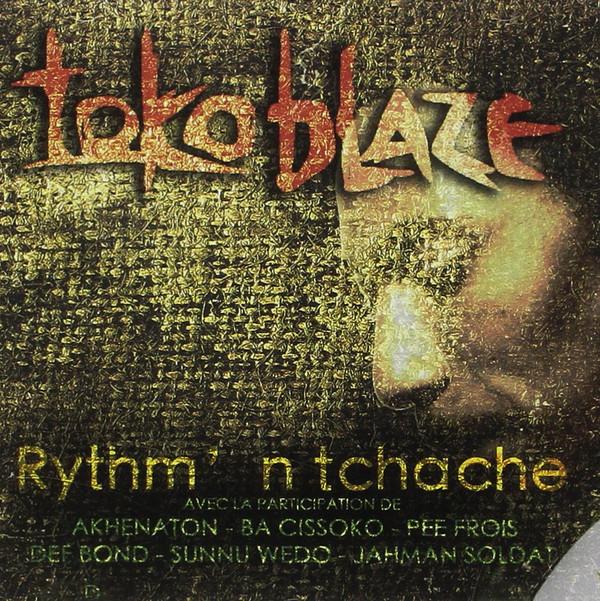 CD TOKO BLAZE - Rythm N Tchache PTM06001 Mosaic Music Di 2006 France Rap & Hip-Hop/R&B Used
CD TOKO BLAZE - Rythm N Tchache PTM06001 Mosaic Music Di 2006 France Rap & Hip-Hop/R&B Used