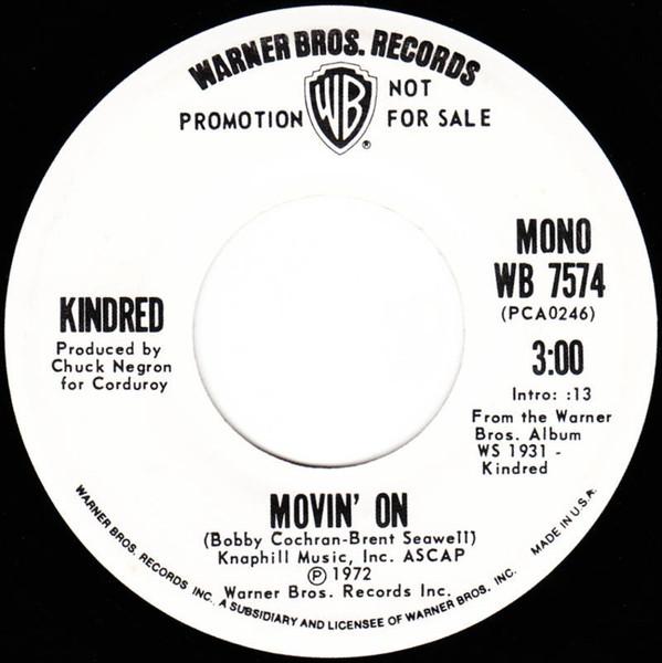 7inch Record KINDRED Movin On WB7574 WARNER 1972 US Rock Used
7inch Record KINDRED Movin On WB7574 WARNER 1972 US Rock Used