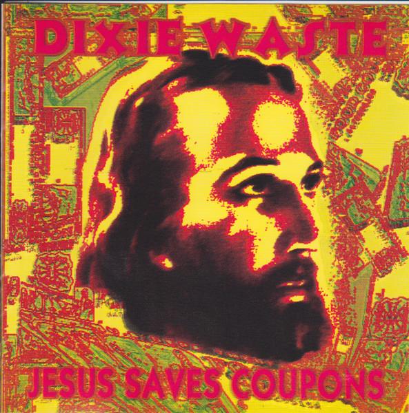 7inch Record DIXIE WASTE - Jesus Saves Coupons VIRION005 Sound Virus Rec 1993 US Rock Used
7inch Record DIXIE WASTE - Jesus Saves Coupons VIRION005 Sound Virus Rec 1993 US Rock Used