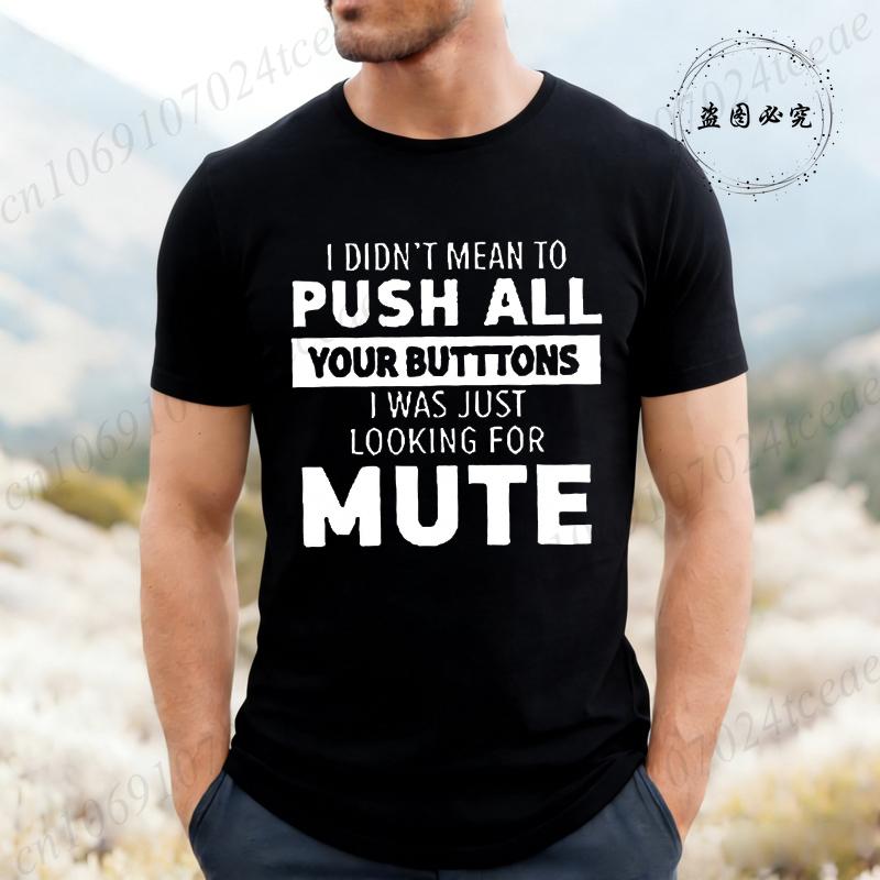 I DIDN T MEAN TO PUSH ALL YOUR BUTTONS T-Shirt for Men,Funny Humor Graphic T-Shirts,short Sleeve Shirt,Soft Casual Tee Male Tops S разноцветный
I DIDN T MEAN TO PUSH ALL YOUR BUTTONS T-Shirt for Men,Funny Humor Graphic T-Shirts,short Sleeve Shirt,Soft Casual Tee Male Tops S разноцветный