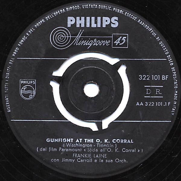 7inch Record FRANKIE LAINE Gunfight At The O.K. Corral 322101BF Philips 1957 Italy CountryFolk Used
7inch Record FRANKIE LAINE Gunfight At The O.K. Corral 322101BF Philips 1957 Italy CountryFolk Used