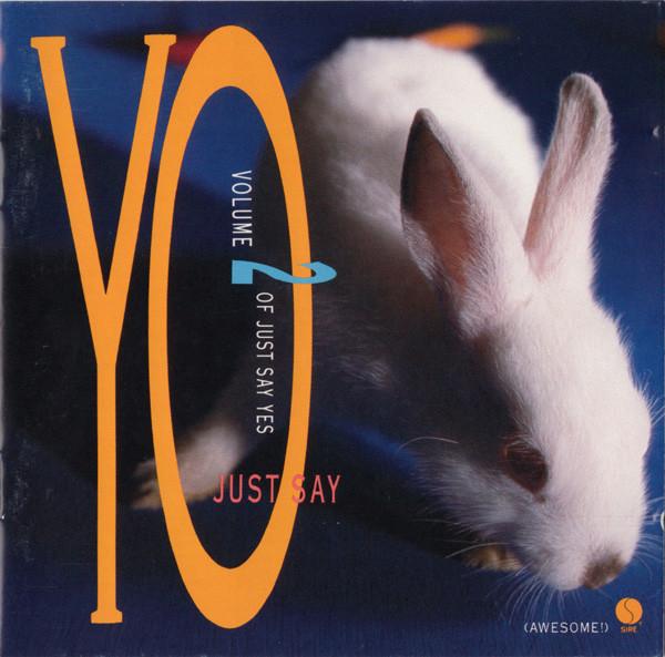 CD VARIOUS Just Say Yo Volume 2 Of Just Say Y 9257452 Sire 1988 US Dance Electronica Used
CD VARIOUS Just Say Yo Volume 2 Of Just Say Y 9257452 Sire 1988 US Dance Electronica Used
