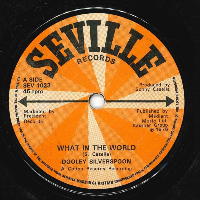 7inch Record DOOLEY SILVERSPOON What In The World SEV1023 Seville Records 1976 UK SoulFunk Used
7inch Record DOOLEY SILVERSPOON What In The World SEV1023 Seville Records 1976 UK SoulFunk Used