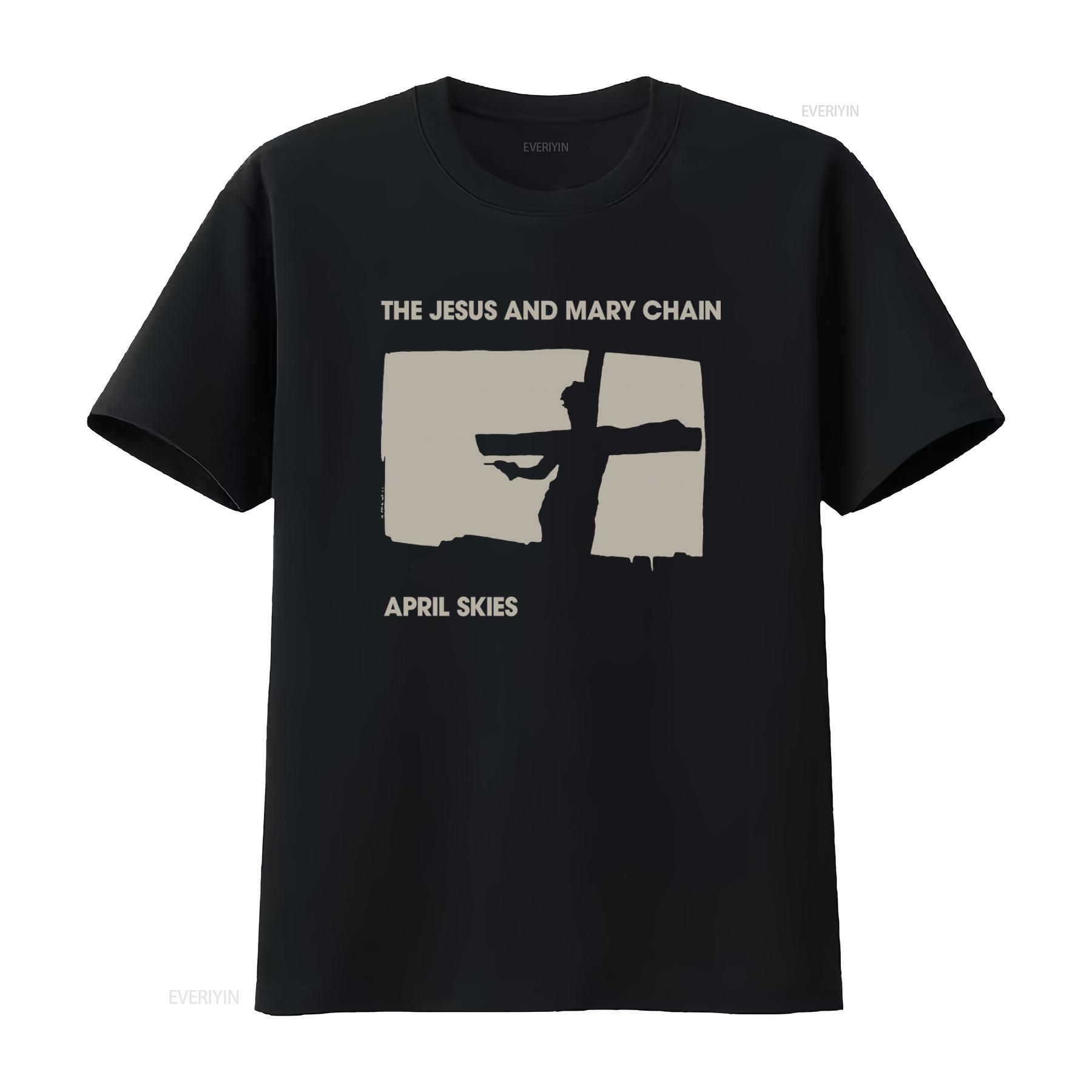 The Jesus And Mary Chain April Skies T Shirt Official Band Merch vintage Washed streetwear Slightly designer clothes Stylish 4XL
The Jesus And Mary Chain April Skies T Shirt Official Band Merch vintage Washed streetwear Slightly designer clothes Stylish 4XL