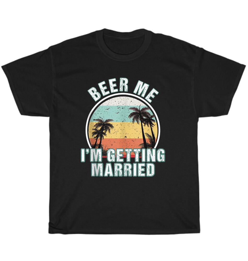 Vintage Retro Beer Me I m Getting Married Bachelor Party Apparel Groom T-Shirt XL
Vintage Retro Beer Me I m Getting Married Bachelor Party Apparel Groom T-Shirt XL