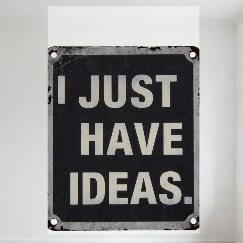 Vintage I JUST HAVE IDEAS Metal Tin Sign, Weathered Rustic Wall Decor with Rivets & Chipped Paint, Black Background Gray Borde 20x30cm(7.8x11.8inch)
Vintage I JUST HAVE IDEAS Metal Tin Sign, Weathered Rustic Wall Decor with Rivets & Chipped Paint, Black Background Gray Borde 20x30cm(7.8x11.8inch)