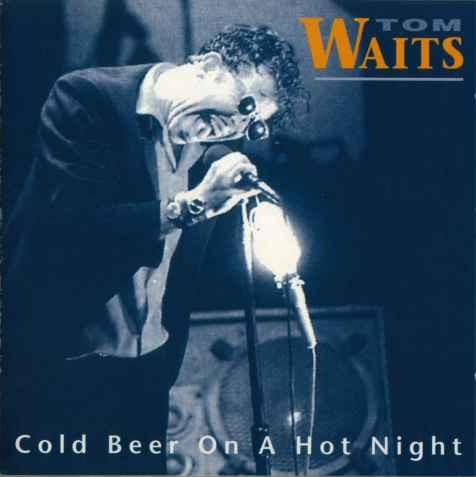 CD TOM WAITS Cold Beer On A Hot Night KTS170 KISS THE STONE 1993 Italy ObiRock Used
CD TOM WAITS Cold Beer On A Hot Night KTS170 KISS THE STONE 1993 Italy ObiRock Used