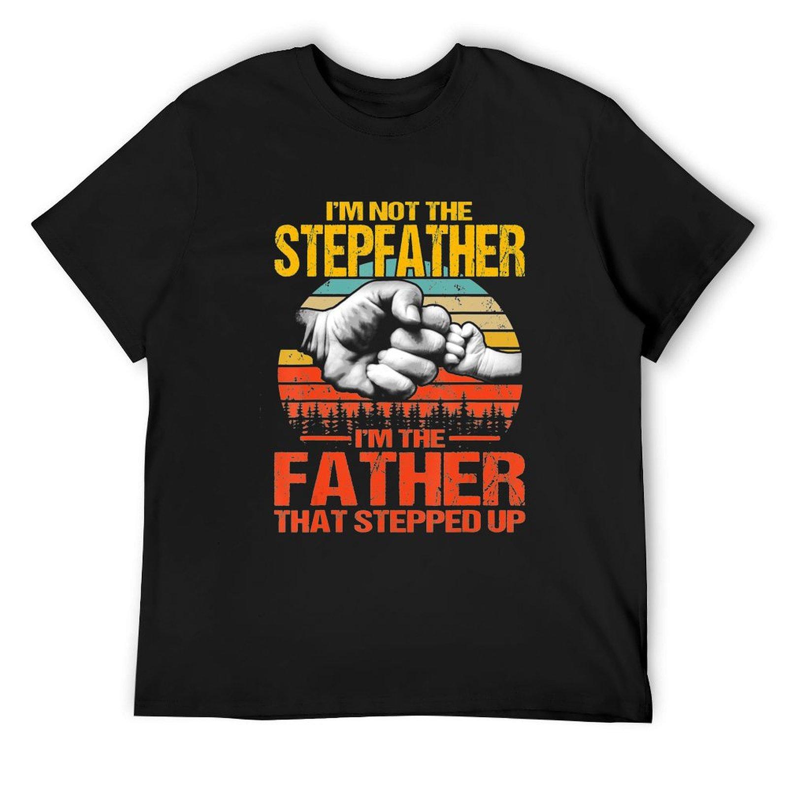 I m Not The Stepfather I m The Father That Stepped Up T-Shirt designer shirts animal prinfor boys men clothes 4XL
I m Not The Stepfather I m The Father That Stepped Up T-Shirt designer shirts animal prinfor boys men clothes 4XL