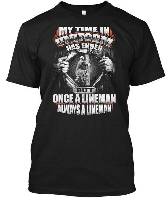Once A Lineman Always My Time In Uniform Has Ended TTshirt Made in USA S to 5XL L
Once A Lineman Always My Time In Uniform Has Ended TTshirt Made in USA S to 5XL L