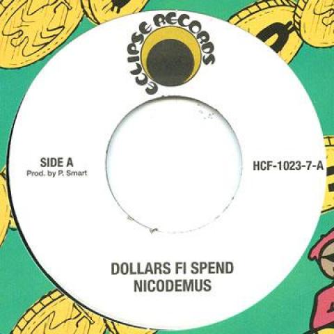 7-дюймовая пластинка NICODEMUS - Dollars Fi Spend HCF1023 Eclipse Records 1988 США Регги, Ска и Даб
7-дюймовая пластинка NICODEMUS - Dollars Fi Spend HCF1023 Eclipse Records 1988 США Регги, Ска и Даб