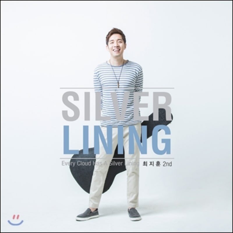 Choi Ji Hoon - Silver Lining 
Choi Ji Hoon - Silver Lining