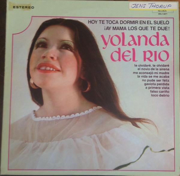 LP Record YOLANDA DEL RIO - Hoy Te Toca Dormir En El Suelo ¡A DKL13271 Arcano Records 1974 US Latin
LP Record YOLANDA DEL RIO - Hoy Te Toca Dormir En El Suelo ¡A DKL13271 Arcano Records 1974 US Latin