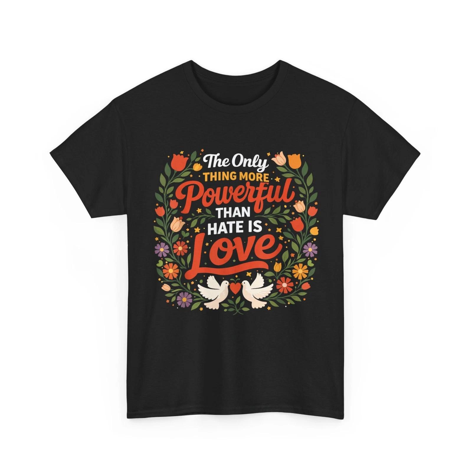Floral Retro Typography, The Only Thing More Powerful Than Hate is Love T-Shirt 2XL
Floral Retro Typography, The Only Thing More Powerful Than Hate is Love T-Shirt 2XL