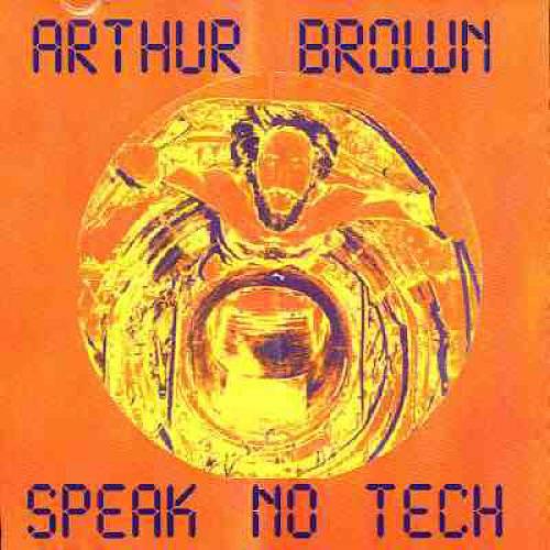 CD ARTHUR BROWN - Speak No Tech VPCD124CD Voiceprint 1993 UK & Europ Dance & Electronica Used
CD ARTHUR BROWN - Speak No Tech VPCD124CD Voiceprint 1993 UK & Europ Dance & Electronica Used