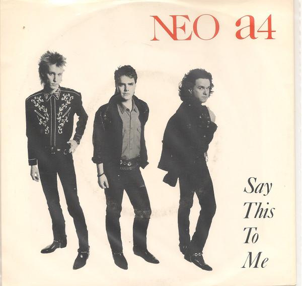 7inch Record NEO A4 Say This To Me 71039 Duke Street Rec 1988 Canada Dance Electronica Used
7inch Record NEO A4 Say This To Me 71039 Duke Street Rec 1988 Canada Dance Electronica Used