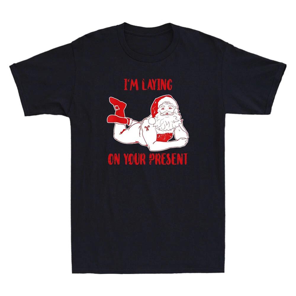 HOT SALE I m Laying on Your Present Funny Dirty Bad Naughty Santa Meme Men T-Shirt Comfortable Round-neck TShirt Street Style 4XL
HOT SALE I m Laying on Your Present Funny Dirty Bad Naughty Santa Meme Men T-Shirt Comfortable Round-neck TShirt Street Style 4XL