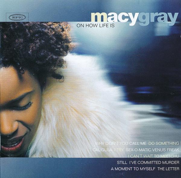 CD MACY GRAY Macy Gray On How Life Is Epic 4944232 Epic 1999 US Rap HipHopRB Used
CD MACY GRAY Macy Gray On How Life Is Epic 4944232 Epic 1999 US Rap HipHopRB Used