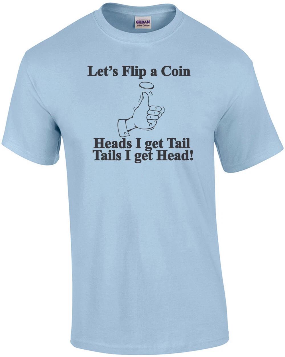 Lets Flip A Coin T-shirt 2XL
Lets Flip A Coin T-shirt 2XL