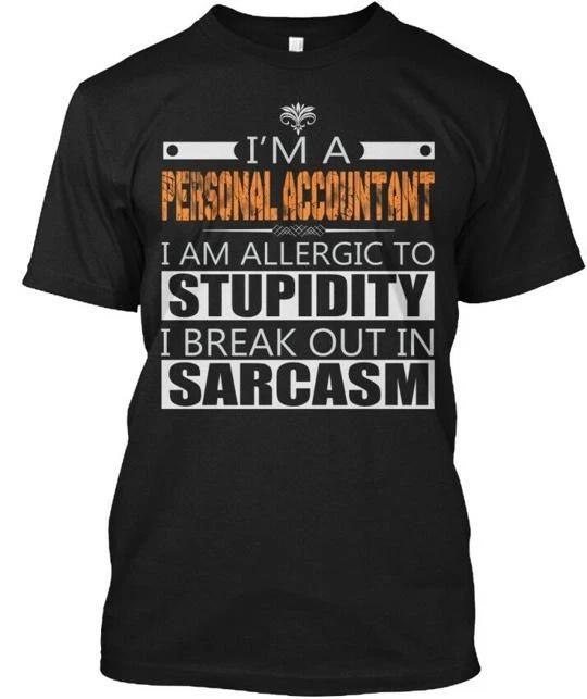 Personal Accountant Sarcasm S Im A I Am Allergic To T shirt Made in USA to 5XL L
Personal Accountant Sarcasm S Im A I Am Allergic To T shirt Made in USA to 5XL L