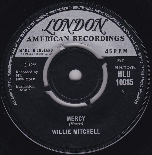 7inch Record WILLIE MITCHELL - Mercy HLU10085 London Records, 1966 UK Soul/Funk Used
7inch Record WILLIE MITCHELL - Mercy HLU10085 London Records, 1966 UK Soul/Funk Used