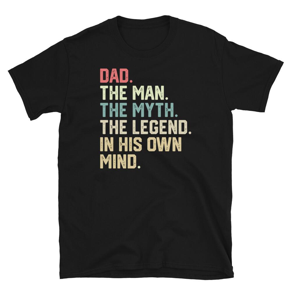 Dad the Legend in His Own Mind Father s Day Short-Sleeve Unisex T-Shirt XL
Dad the Legend in His Own Mind Father s Day Short-Sleeve Unisex T-Shirt XL