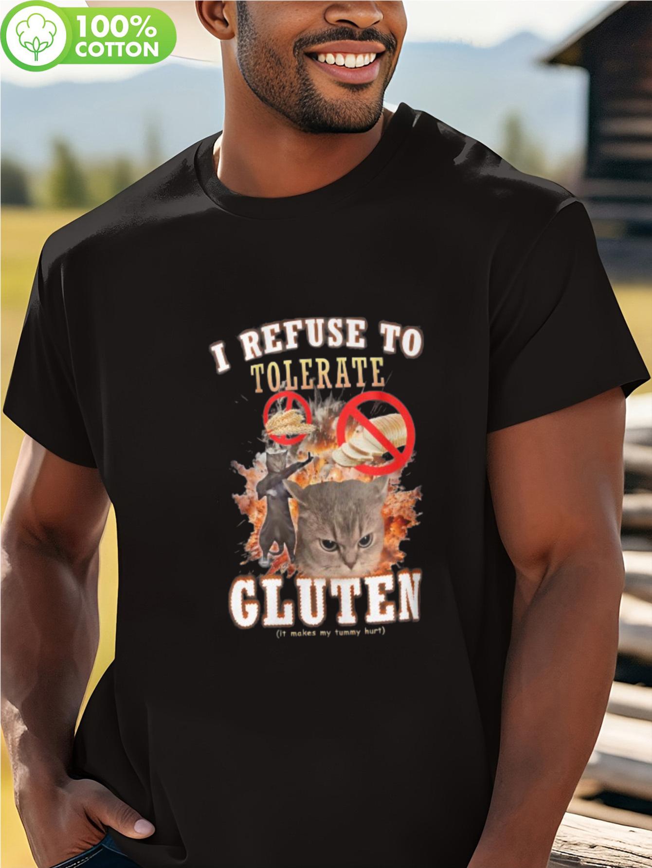 Men s Funny I Refuse to Tolerate Gluten Cat Meme T-Shirt - 100% Retro Celiac Humor Graphic Tee XXXXL
Men s Funny I Refuse to Tolerate Gluten Cat Meme T-Shirt - 100% Retro Celiac Humor Graphic Tee XXXXL
