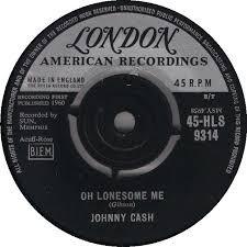7inch Record JOHNNY CASH - Oh Lonesome Me 45HLS9314 London Records, 1961 UK Country/Folk Used
7inch Record JOHNNY CASH - Oh Lonesome Me 45HLS9314 London Records, 1961 UK Country/Folk Used