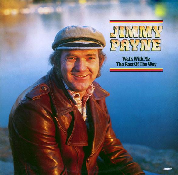 LP Record JIMMY PAYNE - Walk With Me The Rest Of The Way WST9581 Word 1978 UK Folk Used
LP Record JIMMY PAYNE - Walk With Me The Rest Of The Way WST9581 Word 1978 UK Folk Used