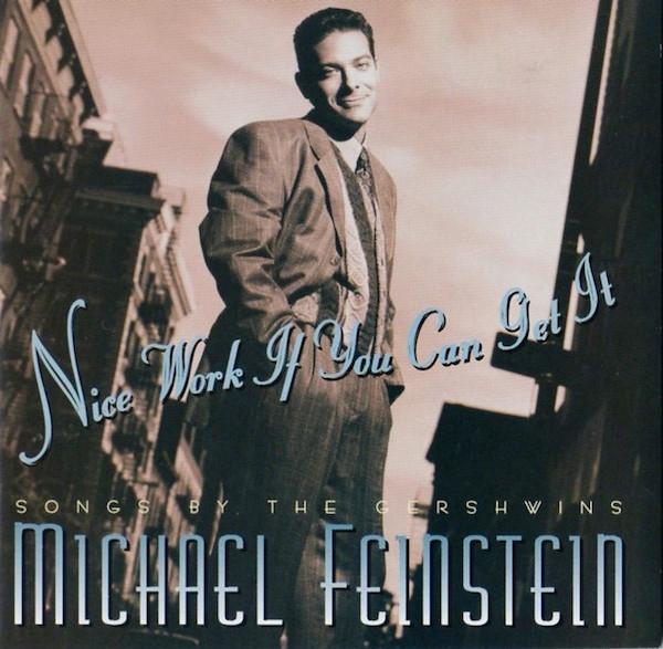 CD MICHAEL FEINSTEIN Nice Work If You Can Get It Songs 828332 Atlantic 1996 US Jazz Used
CD MICHAEL FEINSTEIN Nice Work If You Can Get It Songs 828332 Atlantic 1996 US Jazz Used