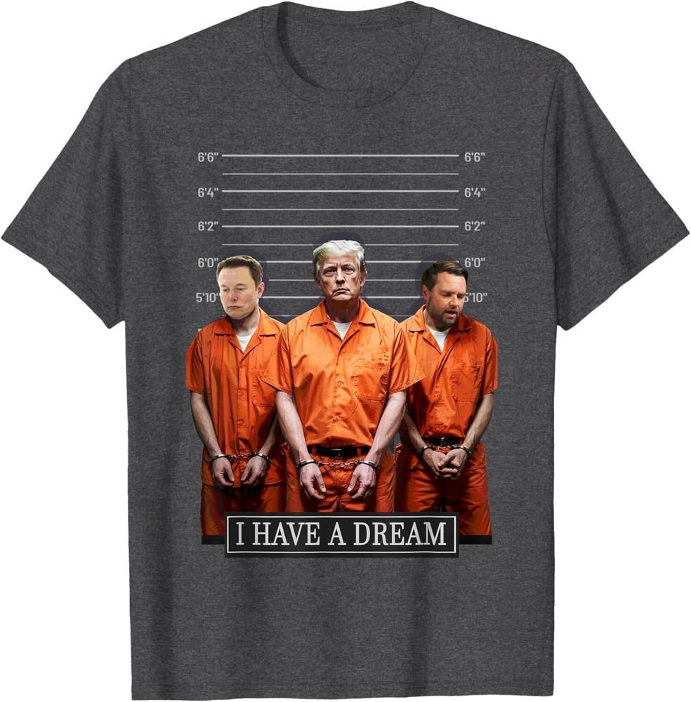I Have A Dream Funny Trump Police Saying Quote Men Women Unisex T-Shirt 4XL
I Have A Dream Funny Trump Police Saying Quote Men Women Unisex T-Shirt 4XL