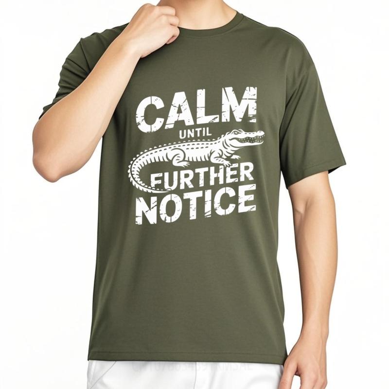 Workout Tshirt Casual Tee Travel Unisex Oneck tshirt Vintage Calm Until Further Notice Alligator Minimalist For men Top tees 4XL
Workout Tshirt Casual Tee Travel Unisex Oneck tshirt Vintage Calm Until Further Notice Alligator Minimalist For men Top tees 4XL