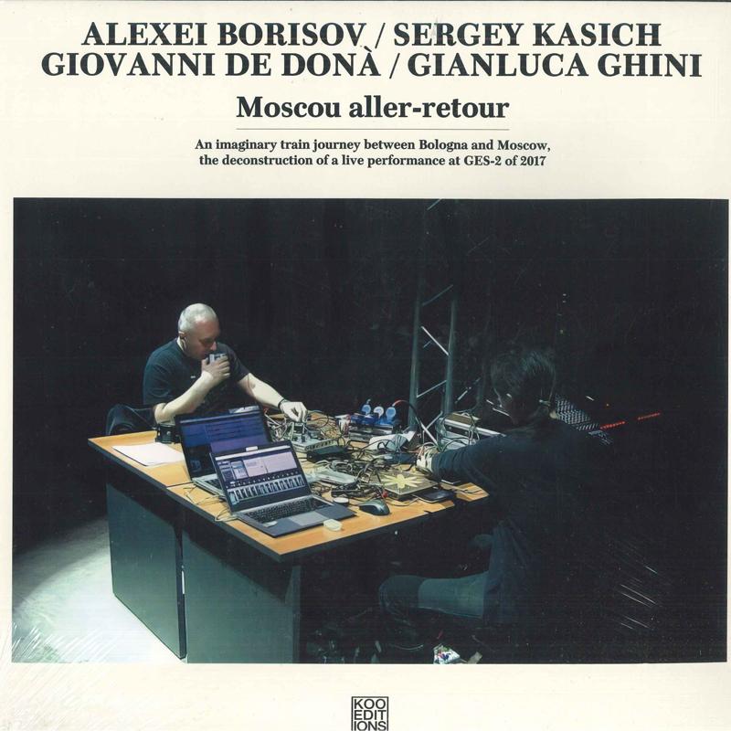 LP Record ALEXEI BORISOV / SERGEY KASICH / GI - Moscou aller-retour KOO007 Koo Editions 2023 Italy Dance & Electronica
LP Record ALEXEI BORISOV / SERGEY KASICH / GI - Moscou aller-retour KOO007 Koo Editions 2023 Italy Dance & Electronica