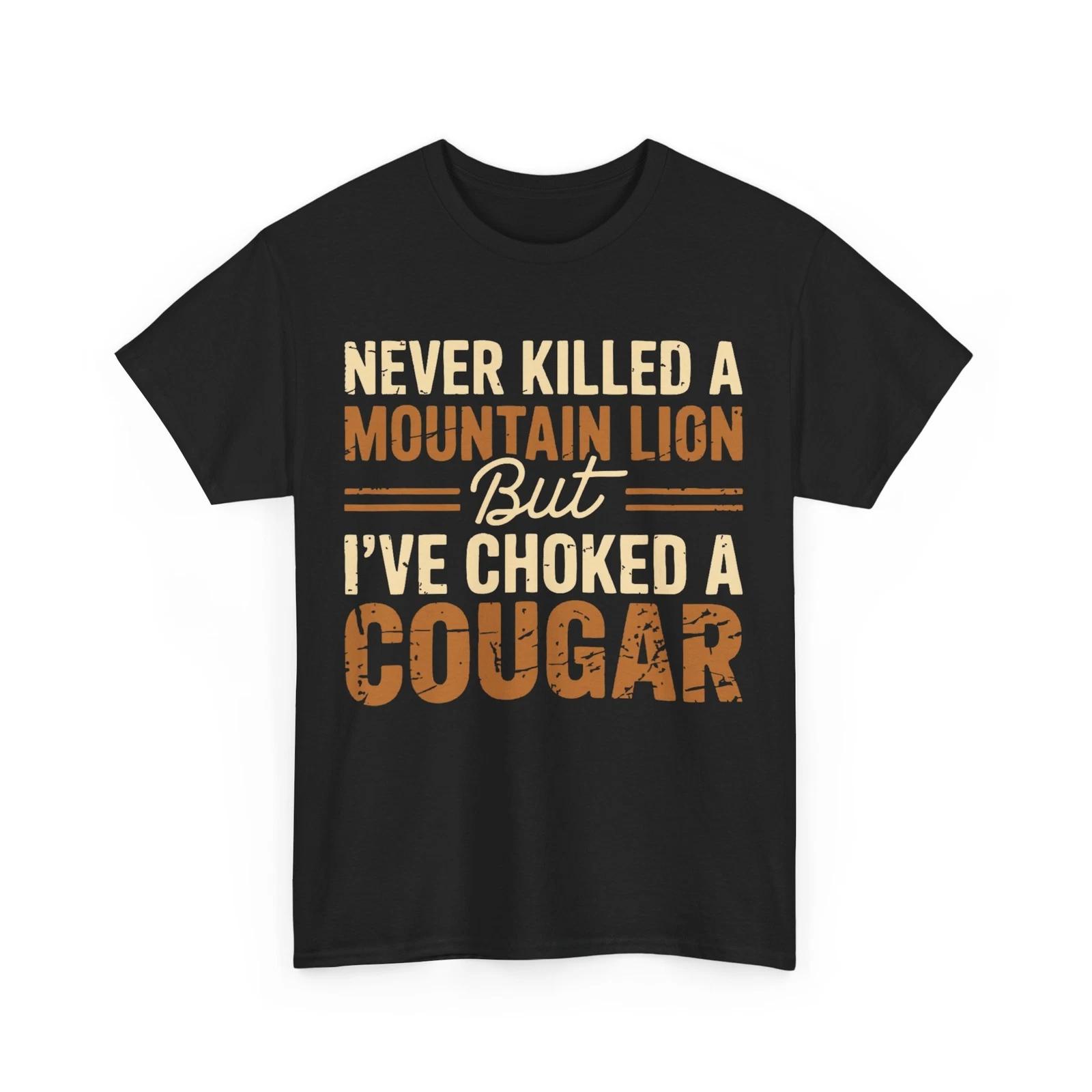 Never Killed A Mountain Lion But I ve Choked A Cougar Vintage Shirt 2XL
Never Killed A Mountain Lion But I ve Choked A Cougar Vintage Shirt 2XL