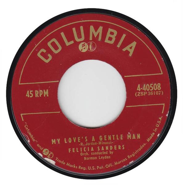 7inch Record FELICIA SANDERS My Loves A Gentle Man 440508 COLUMBIA 1955 US Pop Used
7inch Record FELICIA SANDERS My Loves A Gentle Man 440508 COLUMBIA 1955 US Pop Used