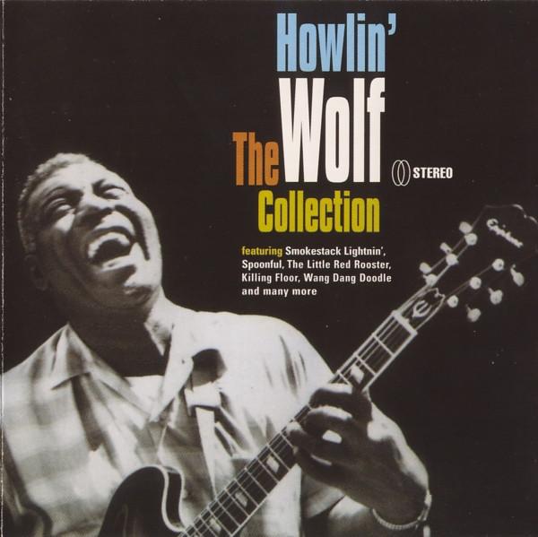 CD HOWLIN WOLF - The Collection / Howlin Wolf 1120472 Spectrum Music 2000 Europe Blues Used
CD HOWLIN WOLF - The Collection / Howlin Wolf 1120472 Spectrum Music 2000 Europe Blues Used