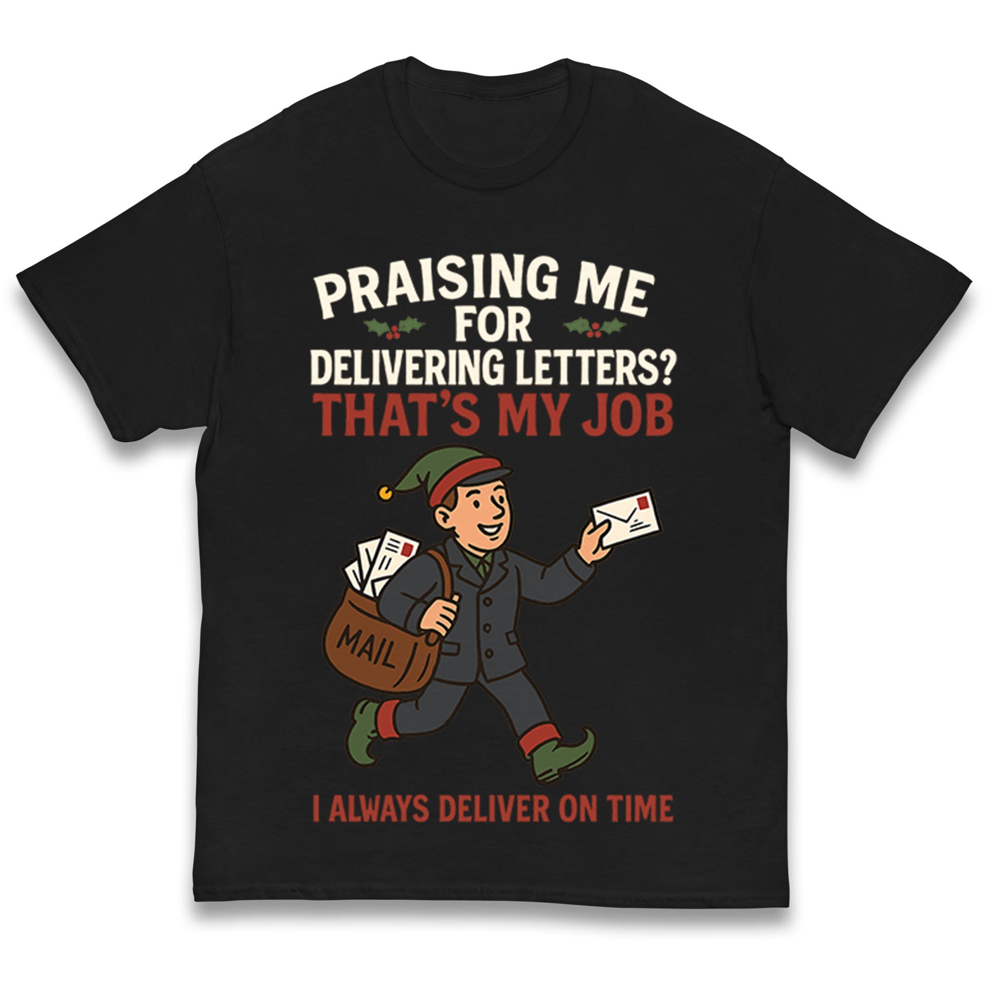 Praising Me for Delivering Letters That s My Job Christmas Kids T Shirt 110
Praising Me for Delivering Letters That s My Job Christmas Kids T Shirt 110