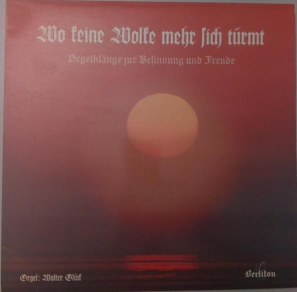 LP Record WALTER GLCK Wo Keine Wolke Mehr Sich Trmt SP104 Berliton Germany Classical Used
LP Record WALTER GLCK Wo Keine Wolke Mehr Sich Trmt SP104 Berliton Germany Classical Used
