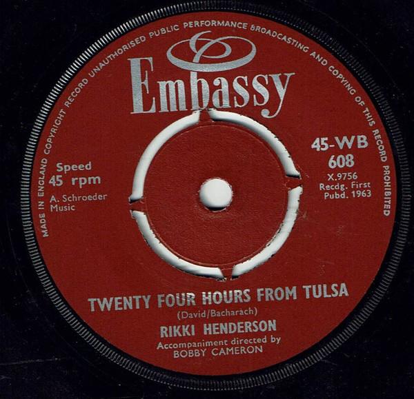 7inch Record RIKKI HENDERSON Twenty Four Hours From Tulsa Kiss 45WB608 Embassy 1963 UK Pop Used
7inch Record RIKKI HENDERSON Twenty Four Hours From Tulsa Kiss 45WB608 Embassy 1963 UK Pop Used