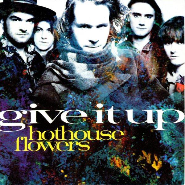 7inch Record HOTHOUSE FLOWERS - Give It Up LON258 London Records 1990 UK Pop Used
7inch Record HOTHOUSE FLOWERS - Give It Up LON258 London Records 1990 UK Pop Used