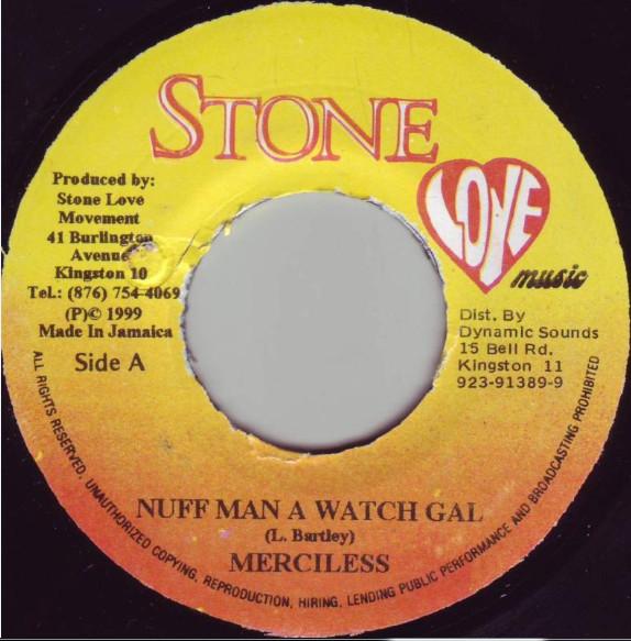 7inch Record MERCILESS - Nuff Man A Watch Gal NONE Stone Love Musi 1999 Jamaica Reggae, Ska & Dub Used
7inch Record MERCILESS - Nuff Man A Watch Gal NONE Stone Love Musi 1999 Jamaica Reggae, Ska & Dub Used