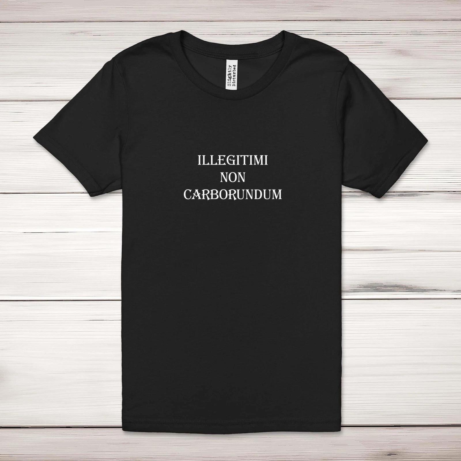 Illegitimi Non Carborundum Adult T-Shirt 3XL
Illegitimi Non Carborundum Adult T-Shirt 3XL